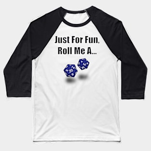 Roll Me A... Baseball T-Shirt